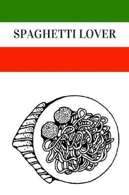 Book cover for Spaghetti Lover