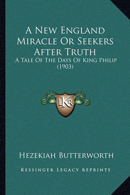 Book cover for A New England Miracle or Seekers After Truth a New England Miracle or Seekers After Truth
