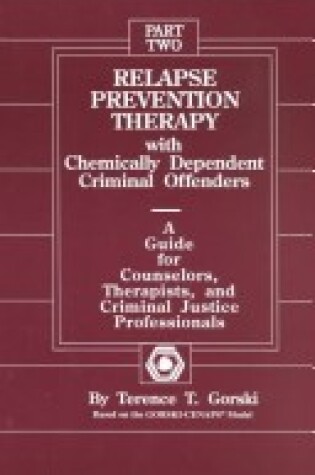 Cover of Relapse Prevention Therapy with Chemically Dependent Criminal Offenders