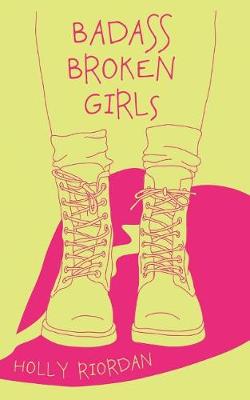Book cover for Badass Broken Girls