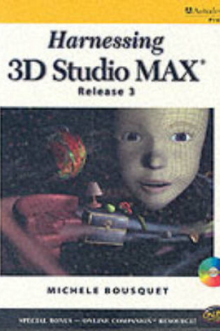 Cover of Harnessing 3D Studio MAX 3