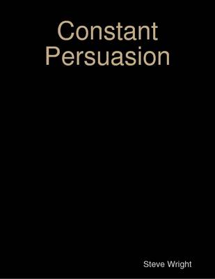 Book cover for Constant Persuasion