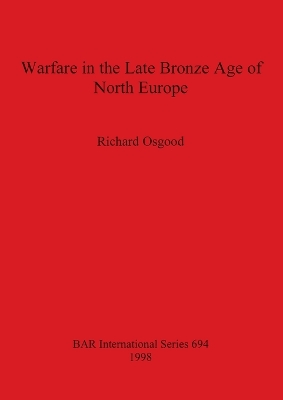 Book cover for Warfare in the Late Bronze Age of North Europe