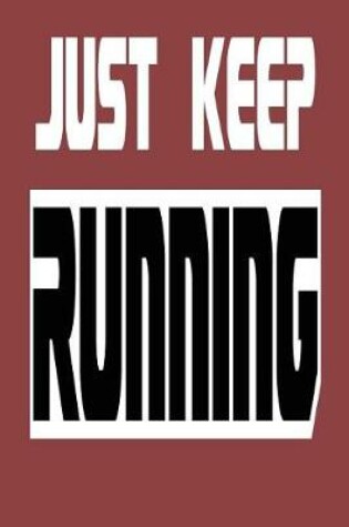 Cover of Just Keep Running