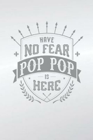 Cover of Have No Fear Pop Pop Is Here