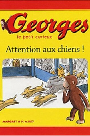 Cover of Attention Aux Chiens!