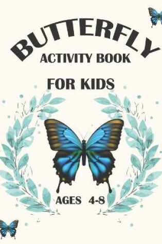 Cover of Butterfly Activity Book for Kids Ages 4-8