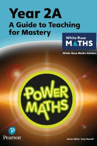 Cover of Power Maths Teaching Guide 2A - White Rose Maths edition