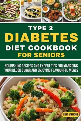 Book cover for The Complete Type 2 Diabetes Meal Cookbook for Seniors