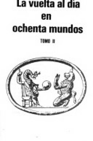 Cover of Vuelta Al Dia En Ochenta Mundos Vol. 2