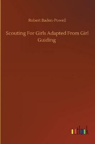Cover of Scouting For Girls Adapted From Girl Guiding