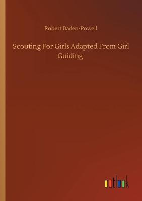 Book cover for Scouting For Girls Adapted From Girl Guiding
