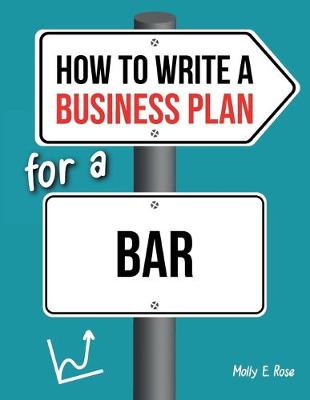 Book cover for How To Write A Business Plan For A Bar