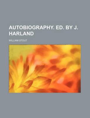 Book cover for Autobiography. Ed. by J. Harland