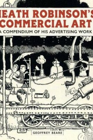 Cover of Heath Robinson's Commercial Art: A Compendium of His Advertising Work