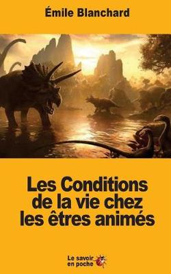 Book cover for Les Conditions de la vie chez les êtres animés