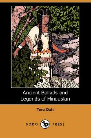 Cover of Ancient Ballads and Legends of Hindustan (Dodo Press)