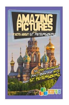 Book cover for Amazing Pictures and Facts about St. Petersburg