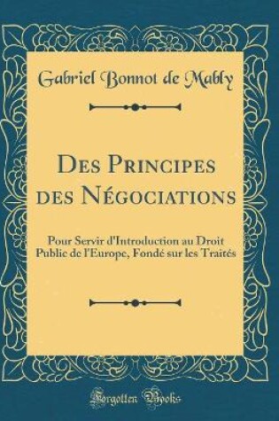 Cover of Des Principes Des Négociations