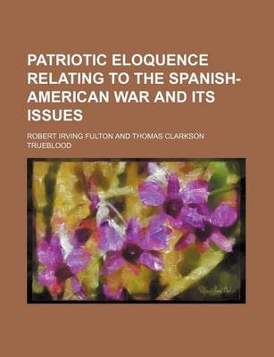 Book cover for Patriotic Eloquence Relating to the Spanish-American War and Its Issues