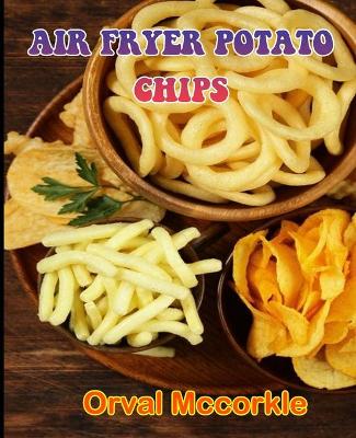 Book cover for Air Fryer Potato Chips