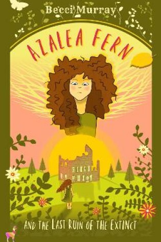 Cover of Azalea Fern and the Last Ruin of the Extinct