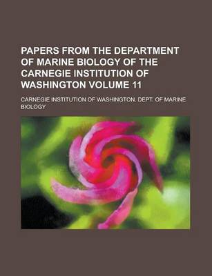 Book cover for Papers from the Department of Marine Biology of the Carnegie Institution of Washington Volume 11