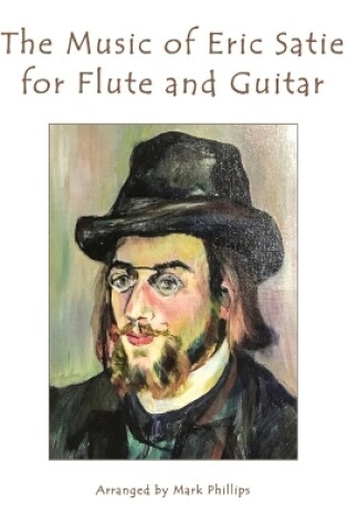 Cover of The Music of Erik Satie for Flute and Guitar