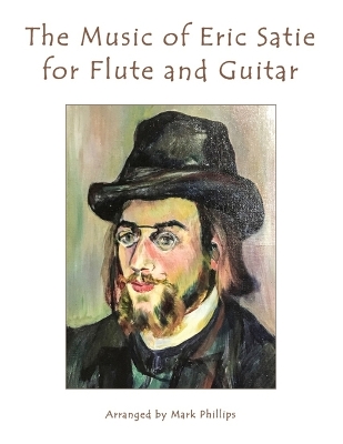 Book cover for The Music of Erik Satie for Flute and Guitar