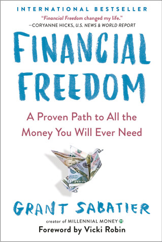 Financial Freedom by Grant Sabatier, Vicki Robin