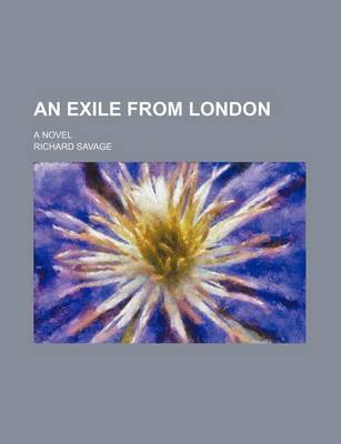 Book cover for An Exile from London; A Novel