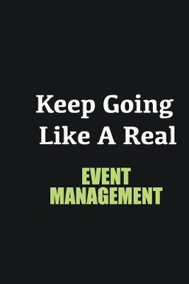 Book cover for Keep Going Like a Real Event management