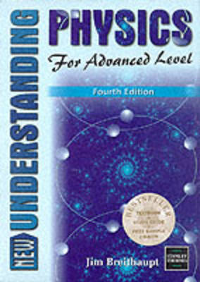 Book cover for New Understanding Physics for Advanced Level