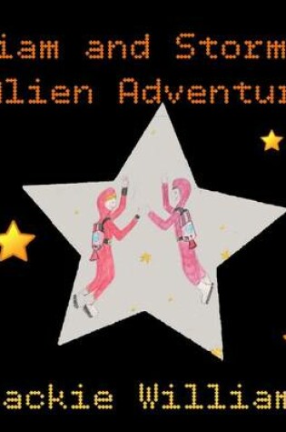 Cover of Liam and Storm's Alien Adventure