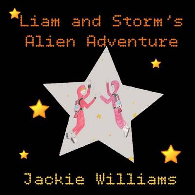 Book cover for Liam and Storm's Alien Adventure