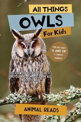 Cover of All Things Owls For Kids