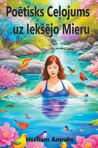 Cover of Poētisks Ceļojums uz Ieksējo Mieru