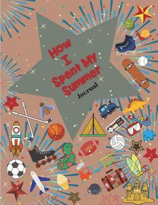 Book cover for How I Spent My Summer Journal (Gray)