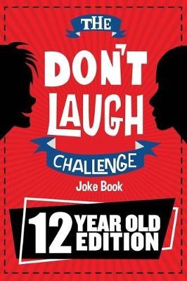 Book cover for The Don't Laugh Challenge - 12 Year Old Edition