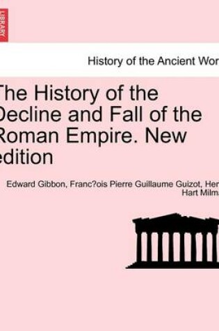 Cover of The History of the Decline and Fall of the Roman Empire. Vol. I, New Edition