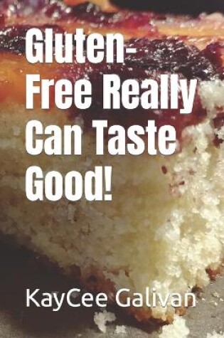 Cover of Gluten-Free Really Can Taste Good!