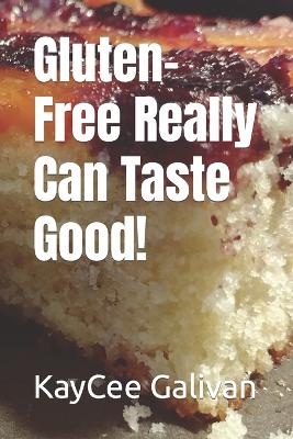 Book cover for Gluten-Free Really Can Taste Good!