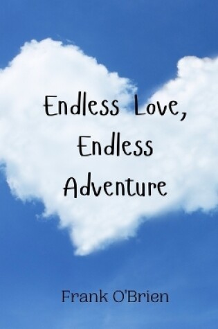 Cover of Endless Love, Endless Adventure