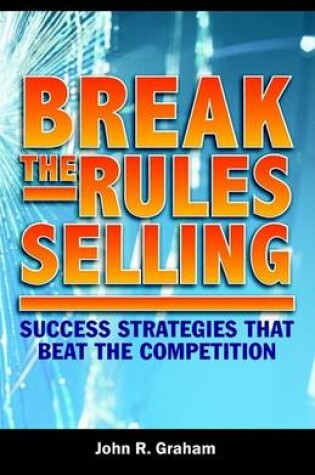 Cover of Break the Rules Selling