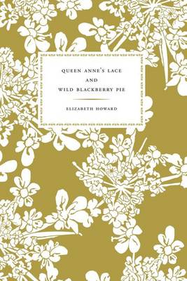 Book cover for Queen Anne's Lace and Wild Blackberry Pie
