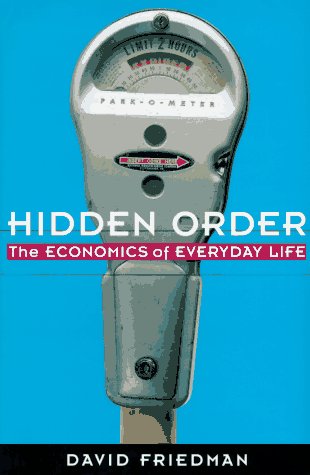 Book cover for Hidden Order: the Economics of Everyday Life