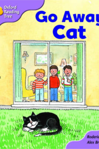 Cover of Oxford Reading Tree: Stage 1+: More First Sentences: Go Away, Cat