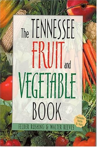 Cover of The Tennessee Fruit and Vegetable Book