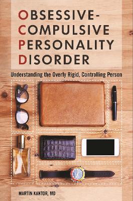Book cover for Obsessive-Compulsive Personality Disorder: Understanding the Overly Rigid, Controlling Person