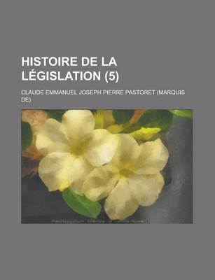 Book cover for Histoire de La Legislation (5)